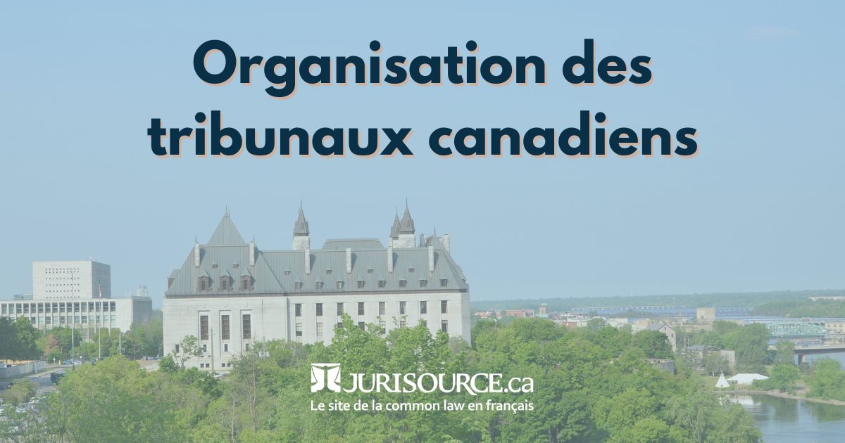 Le système judiciaire du Canada  Schéma  Jurisource